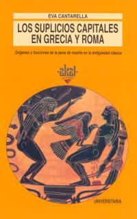 SUPLICIOS CAPITALES EN GRECIA Y ROMA, LOS | 9788446004684 | CANTARELLA, EVA | Galatea Llibres | Llibreria online de Reus, Tarragona | Comprar llibres en català i castellà online