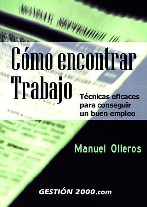 COMO ENCONTRAR TRABAJO. TECNICAS EFICACES PARA CONSEGUIR UN | 9788480884877 | OLLEROS, MANUEL | Galatea Llibres | Librería online de Reus, Tarragona | Comprar libros en catalán y castellano online