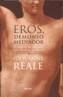 EROS, DEMONIO MEDIADOR                             EL JUEGO | 9788425423543 | REALE, GIOVANNI | Galatea Llibres | Librería online de Reus, Tarragona | Comprar libros en catalán y castellano online