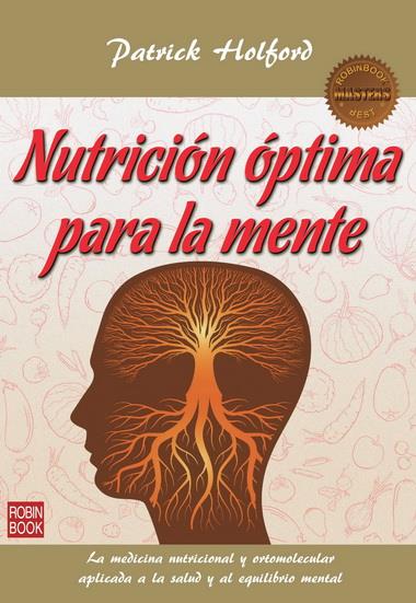 NUTRICIÓN ÓPTIMA PARA LA MENTE | 9788499173245 | HOLFORD, PATRICK | Galatea Llibres | Llibreria online de Reus, Tarragona | Comprar llibres en català i castellà online