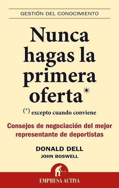 NUNCA HAGAS LA PRIMERA OFERTA | 9788492452446 | DELL, DONALD | Galatea Llibres | Llibreria online de Reus, Tarragona | Comprar llibres en català i castellà online