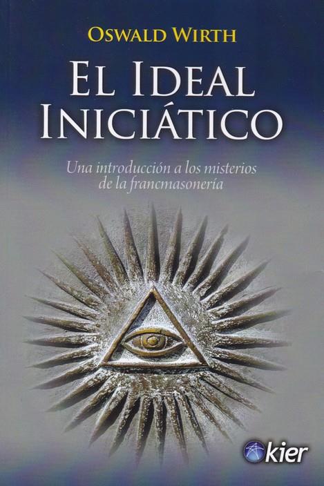 EL IDEAL INICIÁTICO | 9788417581725 | WIRTH, OSWALD | Galatea Llibres | Llibreria online de Reus, Tarragona | Comprar llibres en català i castellà online