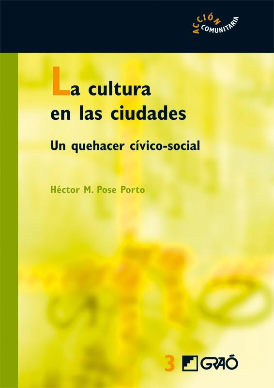 CULTURA EN LAS CIUDADES, LA | 9788478274680 | POSE PORTO, HECTOR | Galatea Llibres | Llibreria online de Reus, Tarragona | Comprar llibres en català i castellà online