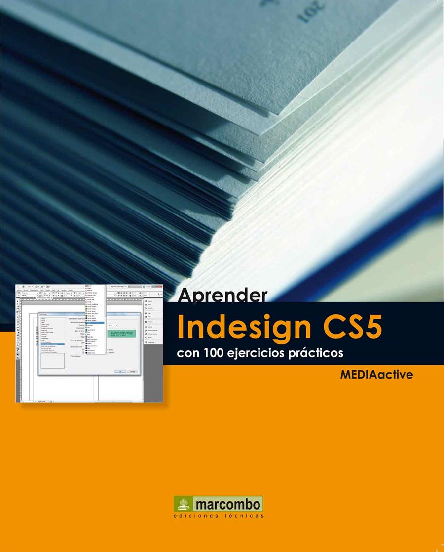 APRENDER INDESIGN CS5 CON 100 EJERCICIOS PRÁCTICOS | 9788426716927 | MEDIAACTIVE | Galatea Llibres | Librería online de Reus, Tarragona | Comprar libros en catalán y castellano online