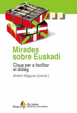 MIRADES SOBRE EUSKADI | 9788473068987 | SEGURA, ANTONI | Galatea Llibres | Librería online de Reus, Tarragona | Comprar libros en catalán y castellano online