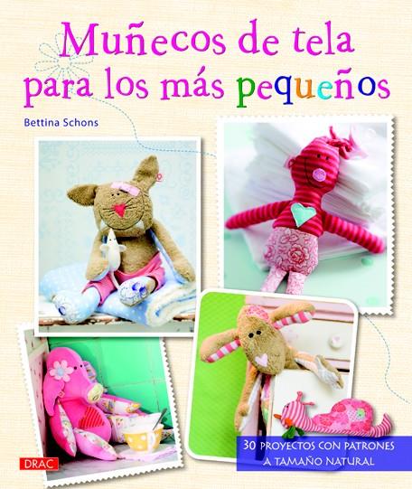 MUÑECOS DE TELA PARA LOS MÁS PEQUEÑOS | 9788498742831 | SCHONS, BETTINA | Galatea Llibres | Llibreria online de Reus, Tarragona | Comprar llibres en català i castellà online