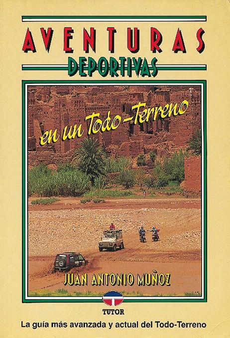 AVENTURAS DEPORTIVAS EN TODO TERRENO | 9788479020781 | MUÑOZ, JUAN ANTONIO | Galatea Llibres | Librería online de Reus, Tarragona | Comprar libros en catalán y castellano online