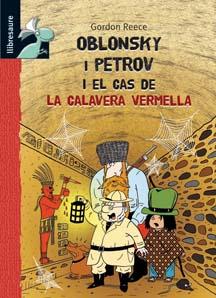 OBLONSKY I PETROV I EL CAS DE LA CALAVERA VERMELLA | 9788479426101 | REECE, GORDON | Galatea Llibres | Librería online de Reus, Tarragona | Comprar libros en catalán y castellano online