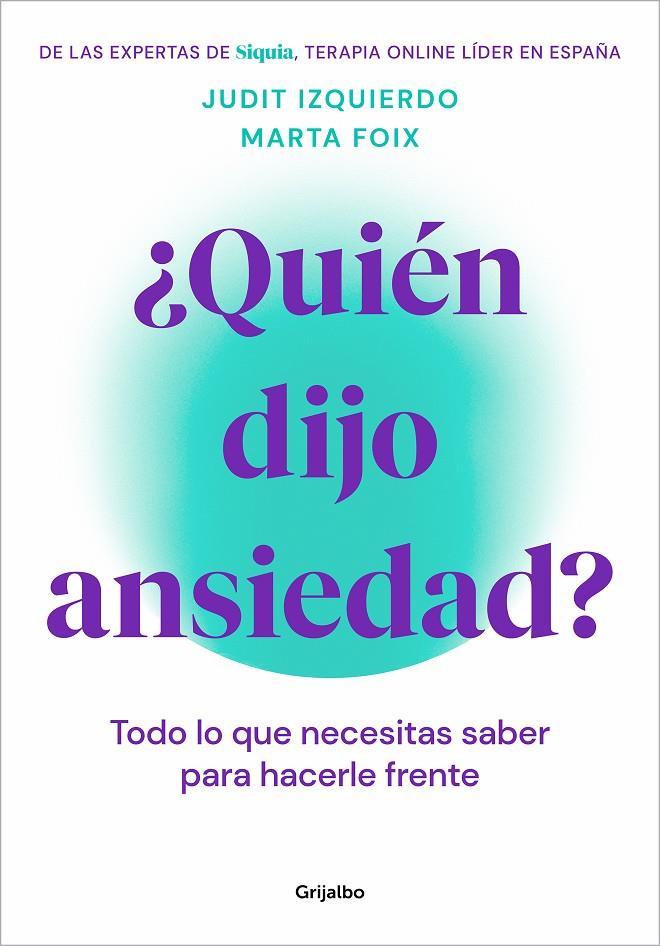 QUIÉN DIJO ANSIEDAD? | 9788425362187 | FOIX, MARTA/IZQUIERDO, JUDIT | Galatea Llibres | Llibreria online de Reus, Tarragona | Comprar llibres en català i castellà online