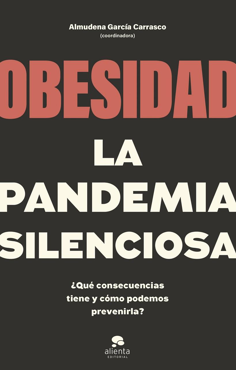 OBESIDAD, LA PANDEMIA SILENCIOSA | 9788413442662 | GARCÍA CARRASCO, ALMUDENA | Galatea Llibres | Llibreria online de Reus, Tarragona | Comprar llibres en català i castellà online