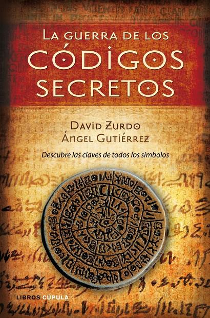 GUERRA DE LOS CODIGOS SECRETOS, LA | 9788448048433 | ZURDO, DAVID / ÁNGEL GUTIÉRREZ | Galatea Llibres | Llibreria online de Reus, Tarragona | Comprar llibres en català i castellà online