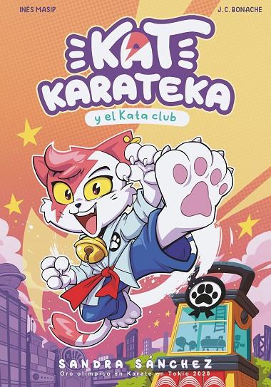 KAT KARATECA Y EL KATA CLUB (KAT KARATEKA 1) | 9788448862381 | SÁNCHEZ, SANDRA/MASIP, INÉS/BONACHE, JUAN CARLOS | Galatea Llibres | Llibreria online de Reus, Tarragona | Comprar llibres en català i castellà online