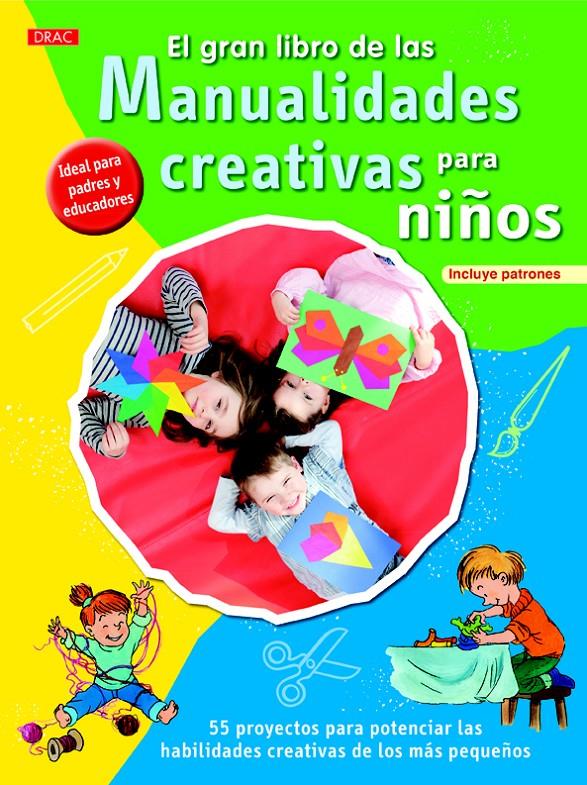 EL GRAN LIBRO DE LAS MANUALIDADES CREATIVAS PARA NIÑOS | 9788498744712 | KRUPINCKA, SYLVIA | Galatea Llibres | Llibreria online de Reus, Tarragona | Comprar llibres en català i castellà online