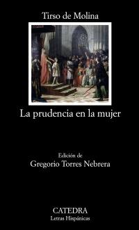 PRUDENCIA EN LA MUJER | 9788437626765 | DE MOLINA, TIRSO | Galatea Llibres | Llibreria online de Reus, Tarragona | Comprar llibres en català i castellà online