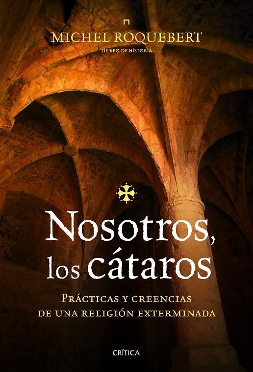 NOSOTROS,  LOS CÁTAROS | 9788498923933 | ROQUEBERT, MICHEL | Galatea Llibres | Llibreria online de Reus, Tarragona | Comprar llibres en català i castellà online