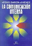 COMUNICACION INTERNA, LA | 9788479783778 | GARCIA JIMENEZ, JESUS | Galatea Llibres | Librería online de Reus, Tarragona | Comprar libros en catalán y castellano online