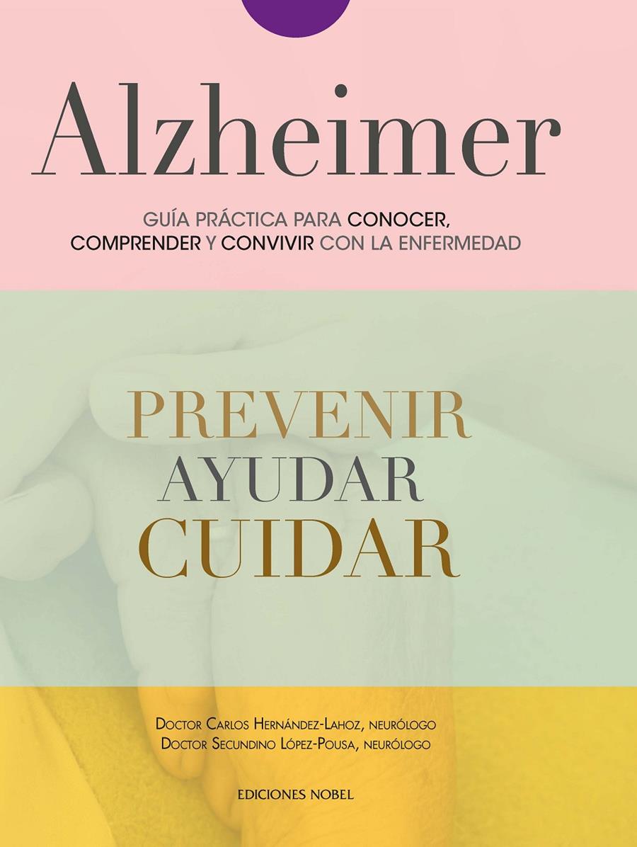 ALZHEIMER. GUÍA PRÁCTICA PARA CONOCER, COMPRENDER Y CONVIVIR CON LA ENFERMEDAD | 9788484597308 | HERNÁNDEZ, CARLOS / LOPEZ, SECUNDINO | Galatea Llibres | Llibreria online de Reus, Tarragona | Comprar llibres en català i castellà online