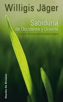 SABIDURIA DE OCCIDENTE Y ORIENTE | 9788433022837 | JÄGER, WILLIGIS | Galatea Llibres | Librería online de Reus, Tarragona | Comprar libros en catalán y castellano online