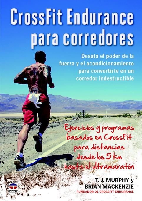 CROSSFIT ENDURANCE PARA CORREDORES | 9788479024444 | MURPHY, T.J./MACKENZIE, BRIAN | Galatea Llibres | Llibreria online de Reus, Tarragona | Comprar llibres en català i castellà online