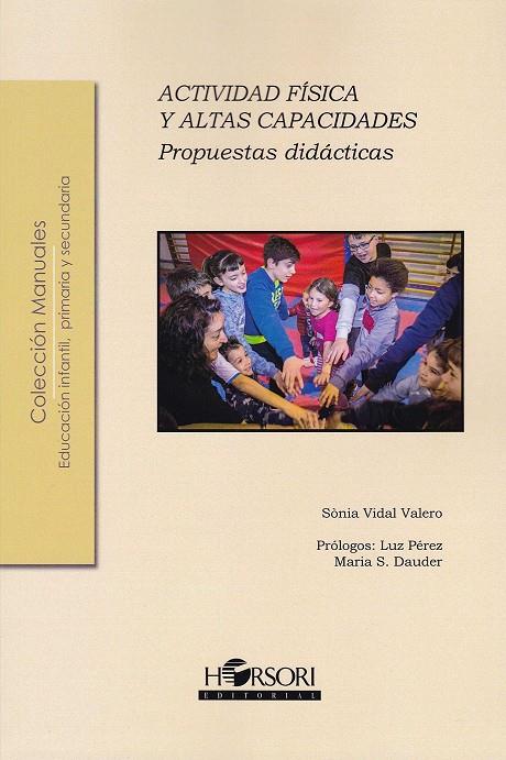 ACTIVIDAD FÍSICA Y ALTAS CAPACIDADES. PROPUESTAS DIDÁCTICAS | 9788494778056 | VIDAL VALERO, SÒNIA | Galatea Llibres | Librería online de Reus, Tarragona | Comprar libros en catalán y castellano online