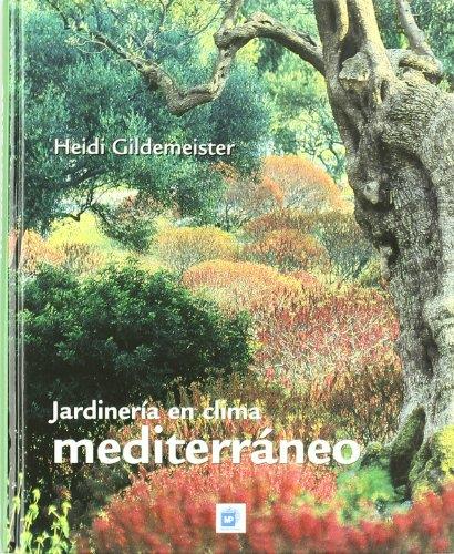 JARDINERIA EN CLIMA MEDITERRANEO | 9788484762812 | GILDEMEISTER, HEIDI | Galatea Llibres | Llibreria online de Reus, Tarragona | Comprar llibres en català i castellà online