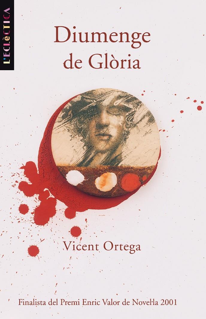 DIUMENGE DE GLORIA | 9788476606971 | ORTEGA, VICENT | Galatea Llibres | Librería online de Reus, Tarragona | Comprar libros en catalán y castellano online