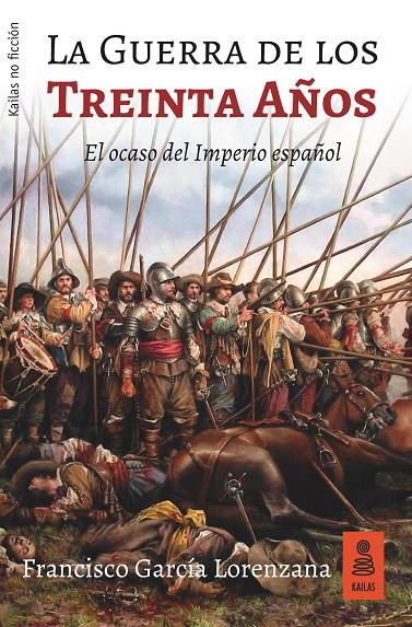 LA GUERRA DE LOS TREINTA AÑOS | 9788417248253 | GARCÍA LORENZANA, FRANCISCO | Galatea Llibres | Librería online de Reus, Tarragona | Comprar libros en catalán y castellano online