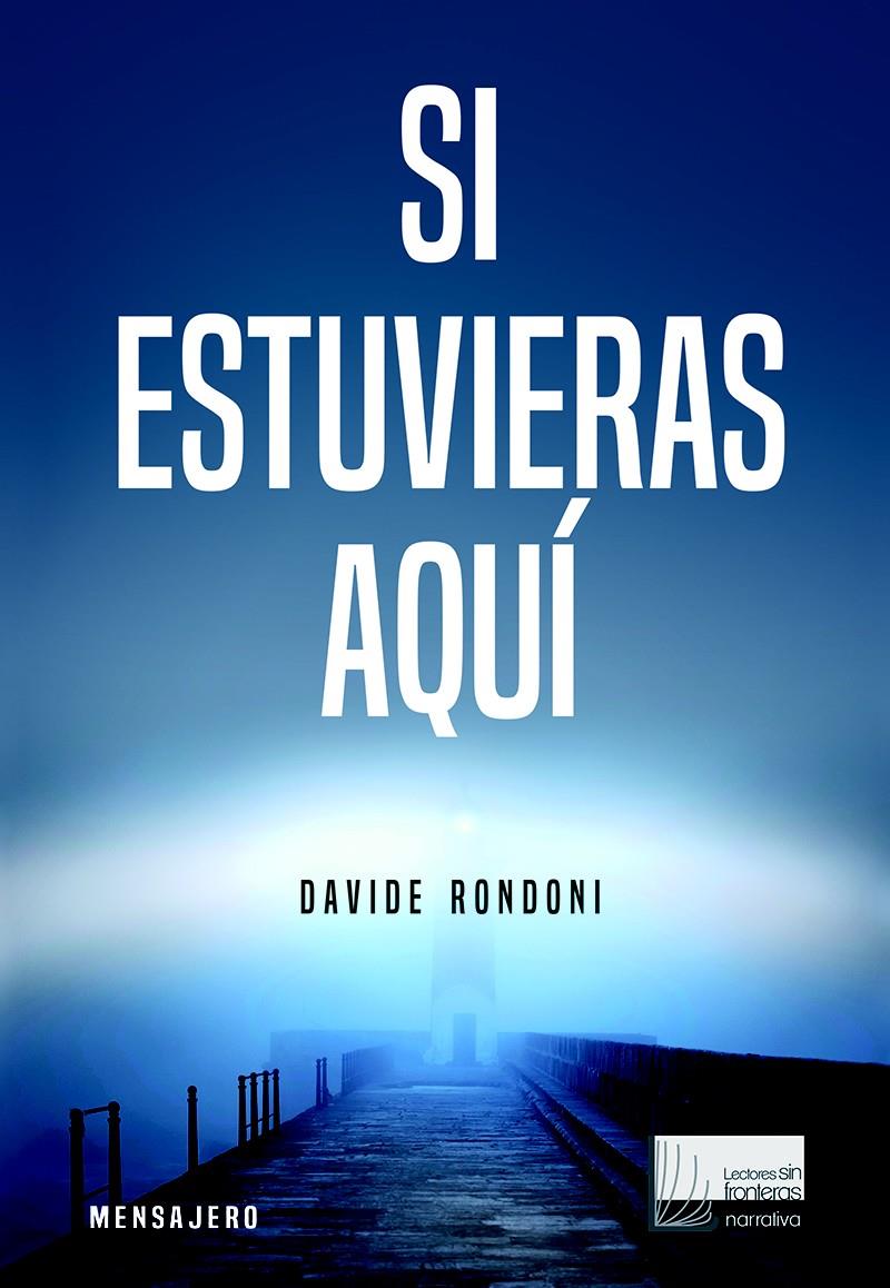 SI ESTUVIERAS AQUI | 9788427139039 | RONDONI, DAVIDE | Galatea Llibres | Llibreria online de Reus, Tarragona | Comprar llibres en català i castellà online