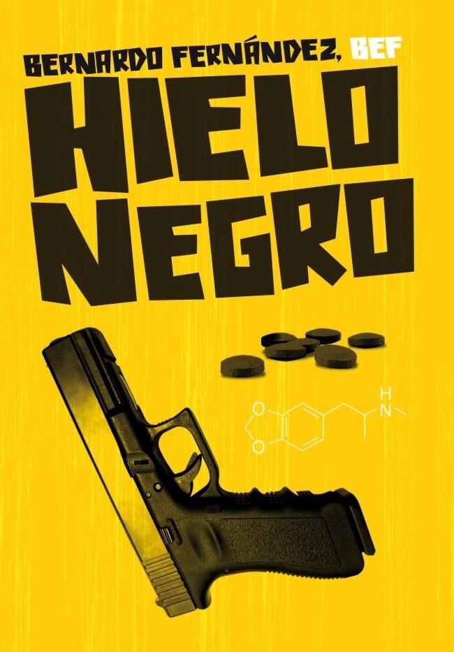 HIELO NEGRO | 9788439724759 | FERNANDEZ, BERNARDO | Galatea Llibres | Llibreria online de Reus, Tarragona | Comprar llibres en català i castellà online