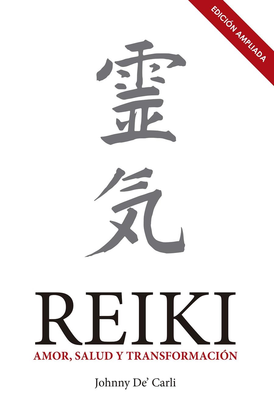 REIKI. AMOR, SALUD Y TRANSFORMACIÓN. (EDICIÓN AMPLIADA) | 9788441438255 | DE CARLI, JOHNNY | Galatea Llibres | Llibreria online de Reus, Tarragona | Comprar llibres en català i castellà online