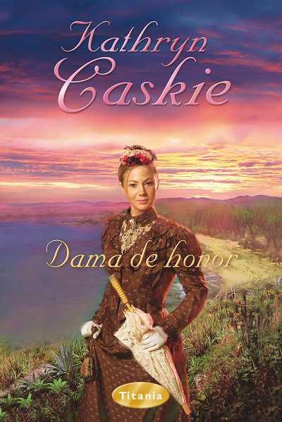 DAMA DE HONOR | 9788496711051 | CASKIE, KATHRYN | Galatea Llibres | Llibreria online de Reus, Tarragona | Comprar llibres en català i castellà online