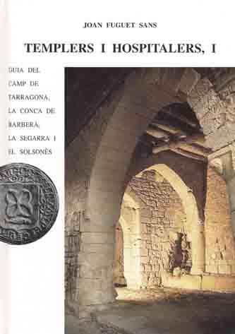 TEMPLERS I HOSPITALERS, I | 9788423205103 | FUGIUET SANS, JOAN | Galatea Llibres | Llibreria online de Reus, Tarragona | Comprar llibres en català i castellà online