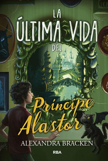 LA ÚLTIMO VIDA DEL PRÍNCIPE ALASTOR (PROSPER REDDING 2) | 9788427213357 | BRACKEN ALEXANDRA | Galatea Llibres | Llibreria online de Reus, Tarragona | Comprar llibres en català i castellà online