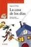 CASA DE LOS DIAS, LA | 9788466702904 | PINTO MARTIN, SAGRARIO | Galatea Llibres | Librería online de Reus, Tarragona | Comprar libros en catalán y castellano online