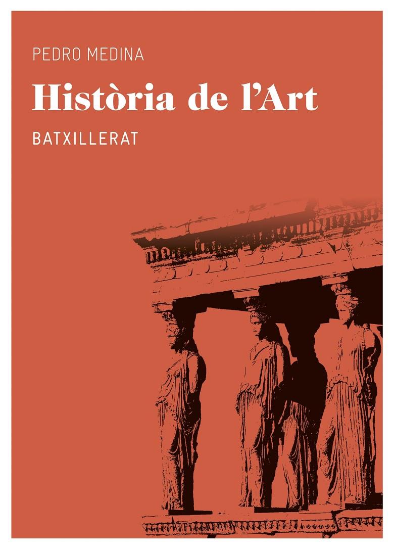 HISTÒRIA DE L'ART (BATXILLERAT) | 9788415192558 | MEDINA, PEDRO | Galatea Llibres | Librería online de Reus, Tarragona | Comprar libros en catalán y castellano online