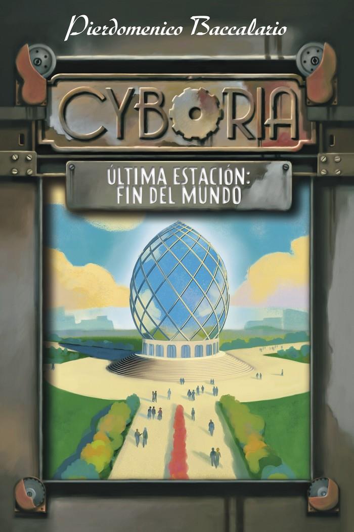 CYBORIA. ÚLTIMA ESTACIÓN: FIN DEL MUNDO | 9788467829228 | BACCALARIO, PIERDOMENICO | Galatea Llibres | Llibreria online de Reus, Tarragona | Comprar llibres en català i castellà online