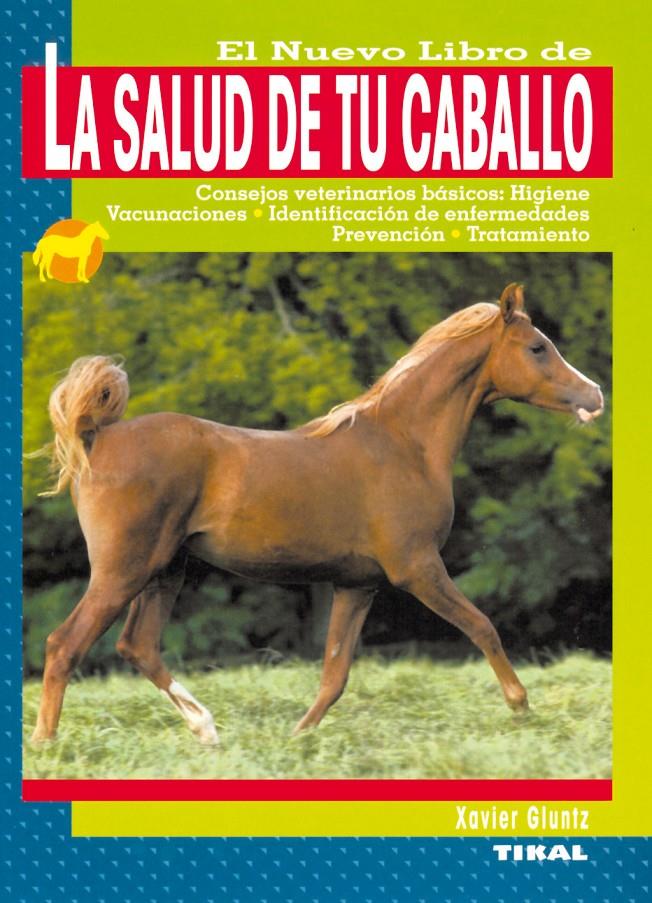 SALUD DE TU CABALLO | 9788430542116 | GLUNTZ, XAVIER | Galatea Llibres | Llibreria online de Reus, Tarragona | Comprar llibres en català i castellà online