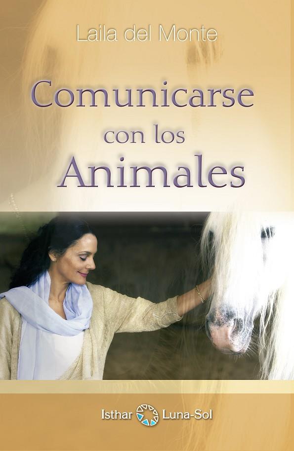 COMUNICARSE CON LOS ANIMALES | 9788493837235 | DEL MONTE, LAILA | Galatea Llibres | Librería online de Reus, Tarragona | Comprar libros en catalán y castellano online