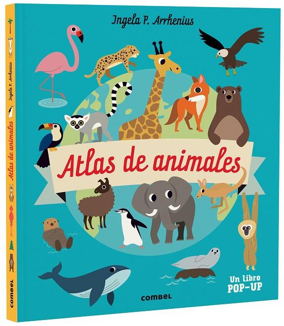 ATLAS DE ANIMALES POP-UP | 9788491019275 | ARRHENIUS, INGELA P. | Galatea Llibres | Librería online de Reus, Tarragona | Comprar libros en catalán y castellano online