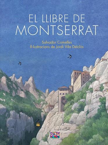 EL LLIBRE DE MONTSERRAT | 9788491913443 | COMELLES GARCIA, SALVADOR | Galatea Llibres | Llibreria online de Reus, Tarragona | Comprar llibres en català i castellà online