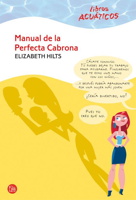 MANUAL DE LA PERFECTA CABRONA - ACUATICO | 9788466322768 | HILTS, ELISABETH | Galatea Llibres | Llibreria online de Reus, Tarragona | Comprar llibres en català i castellà online