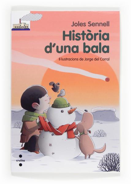 HISTORIA D'UNA BALA | 9788466132077 | SENNELL, JOLES | Galatea Llibres | Librería online de Reus, Tarragona | Comprar libros en catalán y castellano online