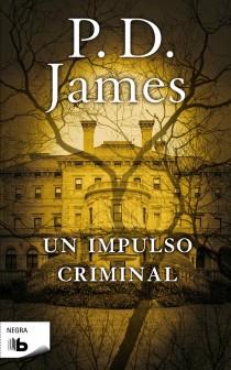 UN IMPULSO CRIMINAL | 9788498726282 | JAMES, P.D. | Galatea Llibres | Librería online de Reus, Tarragona | Comprar libros en catalán y castellano online