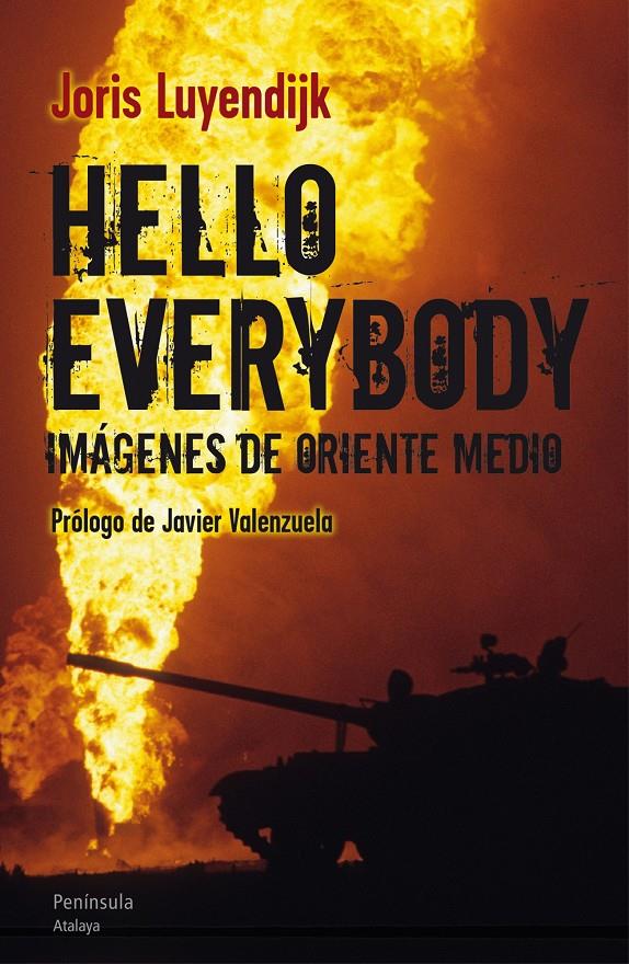 HELLO EVERYBODY. IMÁGENES DE ORIENTE MEDIO | 9788499421810 | LUYENDIJK, JORIS | Galatea Llibres | Llibreria online de Reus, Tarragona | Comprar llibres en català i castellà online