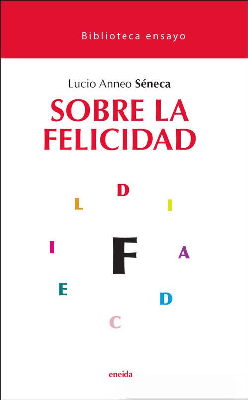 SOBRE LA FELICIDAD | 9788417726546 | SENECA, LUCIO | Galatea Llibres | Llibreria online de Reus, Tarragona | Comprar llibres en català i castellà online