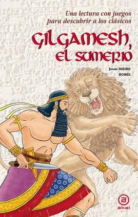 GILGAMESH, EL SUMERIO | 9788446035398 | MAIRE BOBES, JESÚS | Galatea Llibres | Librería online de Reus, Tarragona | Comprar libros en catalán y castellano online