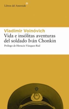 VIDA E INSOLITAS AVENTURAS DEL SOLDADO IVAN CHONKIN | 9788493431587 | VOÏNOVICH, VLADIMIR | Galatea Llibres | Llibreria online de Reus, Tarragona | Comprar llibres en català i castellà online