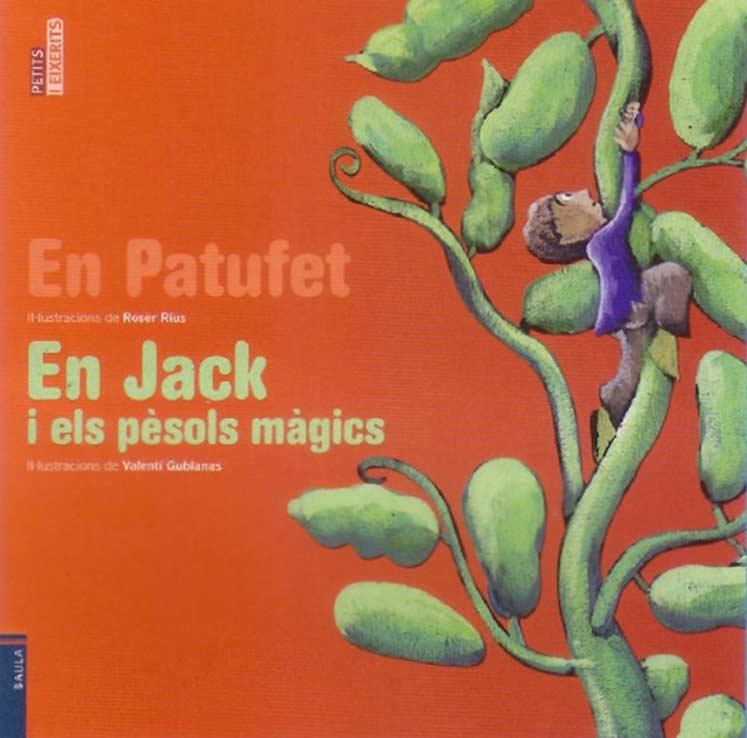 PATUFET, EN - EN JACK I LES MONGETERES MAGIQUES | 9788447922857 | RIUS, ROSER (IL-LUS) | Galatea Llibres | Librería online de Reus, Tarragona | Comprar libros en catalán y castellano online