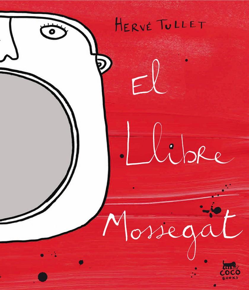 LLIBRE MOSSEGAT, EL | 9788493782191 | TULLET, HERVE | Galatea Llibres | Llibreria online de Reus, Tarragona | Comprar llibres en català i castellà online