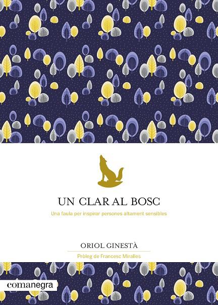 UN CLAR AL BOSC | 9788418022777 | GINESTÀ, ORIOL | Galatea Llibres | Librería online de Reus, Tarragona | Comprar libros en catalán y castellano online